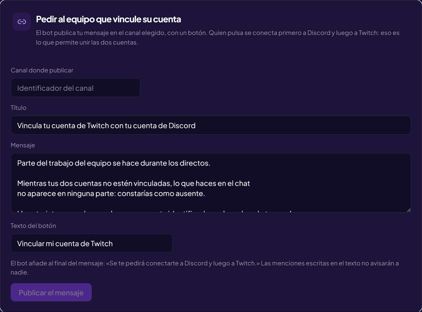 La sección que pide al equipo vincular su cuenta: un campo para el canal, un título, el mensaje ya escrito, el texto del botón y el recordatorio de que el bot añade una frase propia.