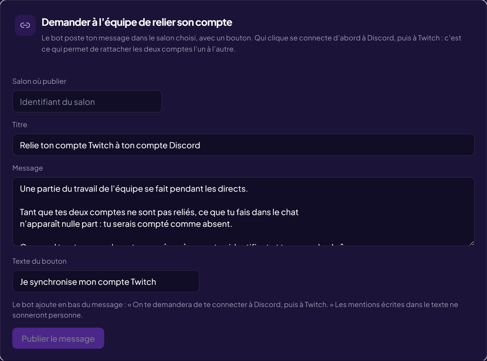 La section « Demander à l'équipe de relier son compte » : un champ pour le salon, un titre, le corps du message prérempli, le texte du bouton « Je synchronise mon compte Twitch », et le rappel que le bot ajoute lui-même une phrase à la fin.
